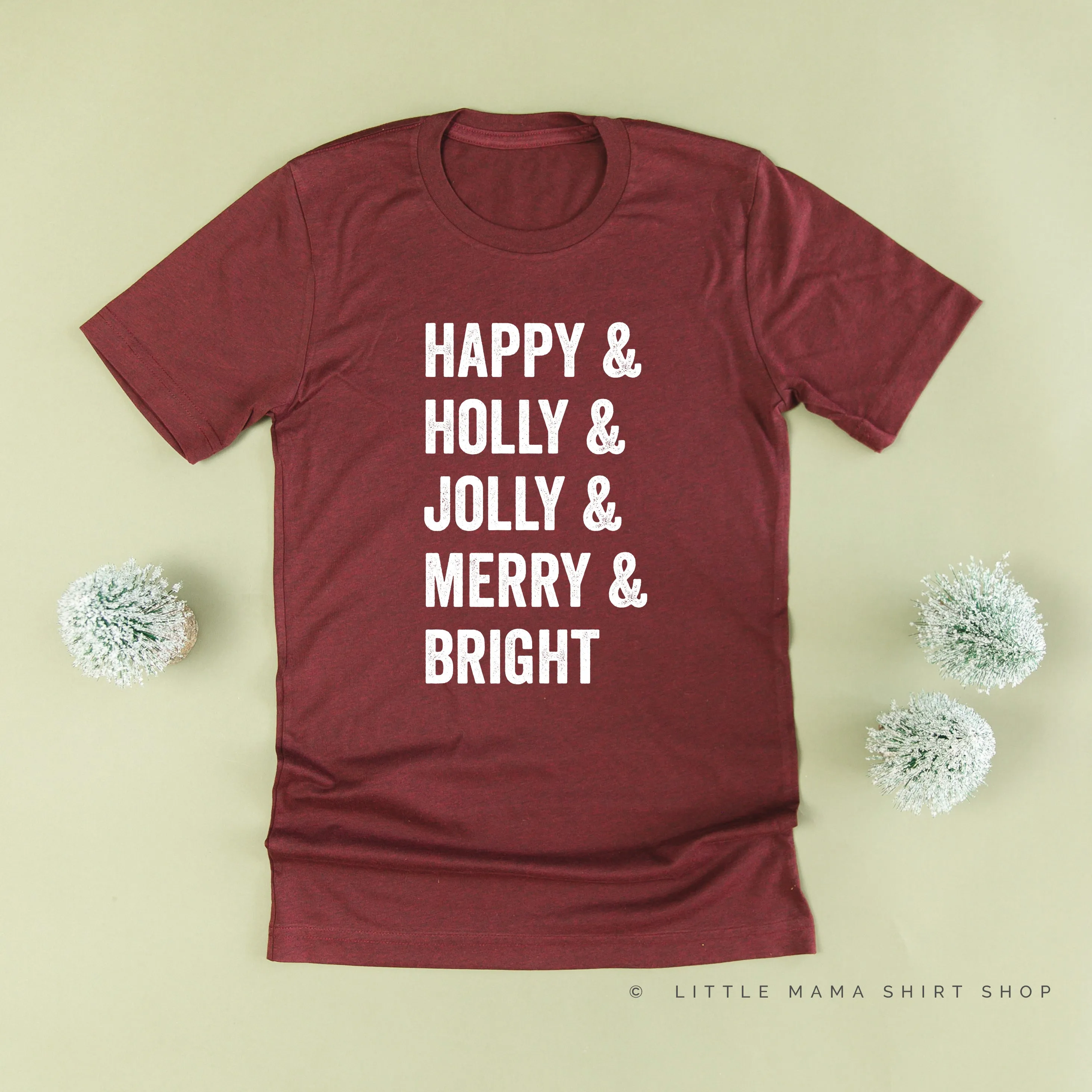 Happy   Holly   Jolly   Merry   Bright - Unisex Tee