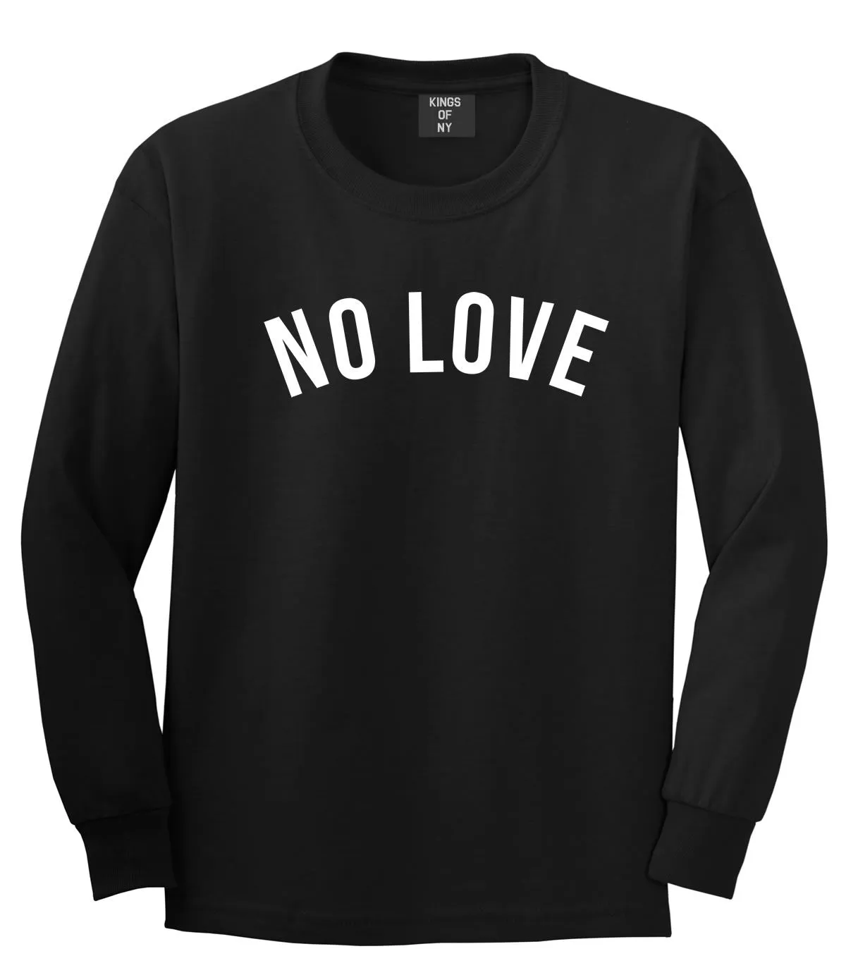 No Love Long Sleeve T-Shirt