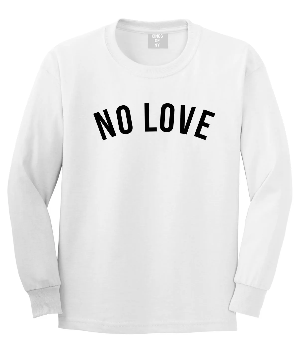 No Love Long Sleeve T-Shirt
