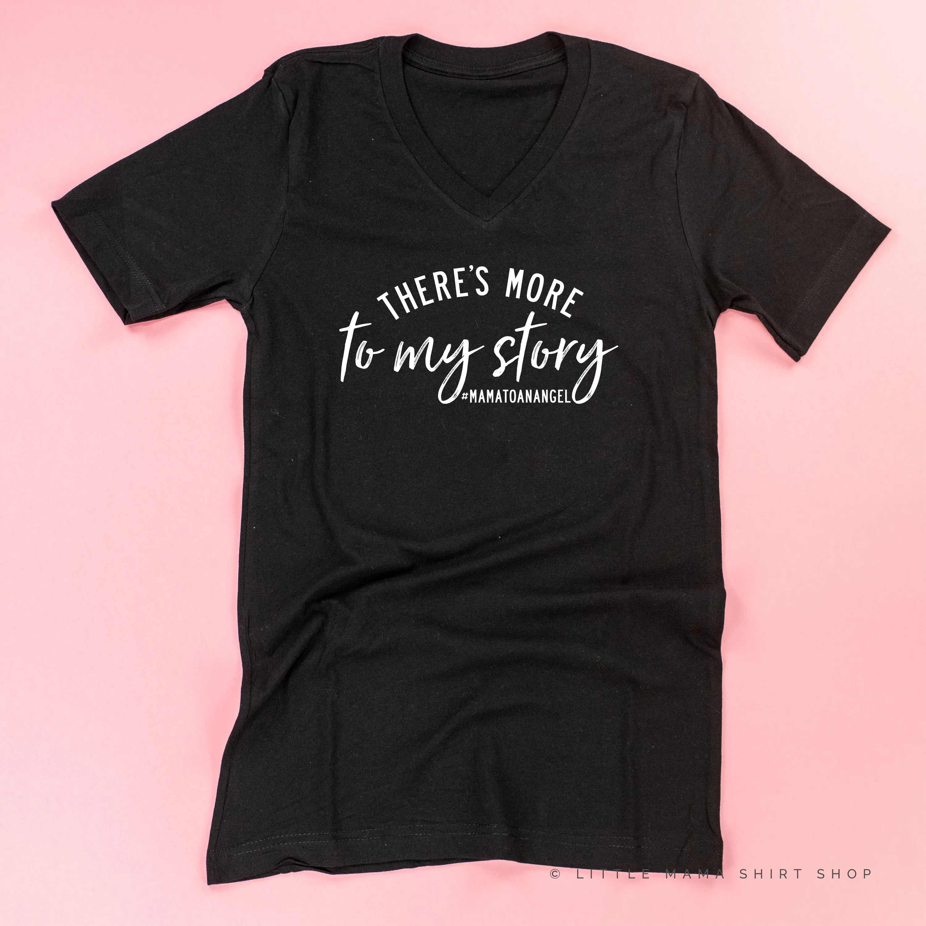There's More to My Story #MamaToAnAngel (Singular Version) - Unisex Tee