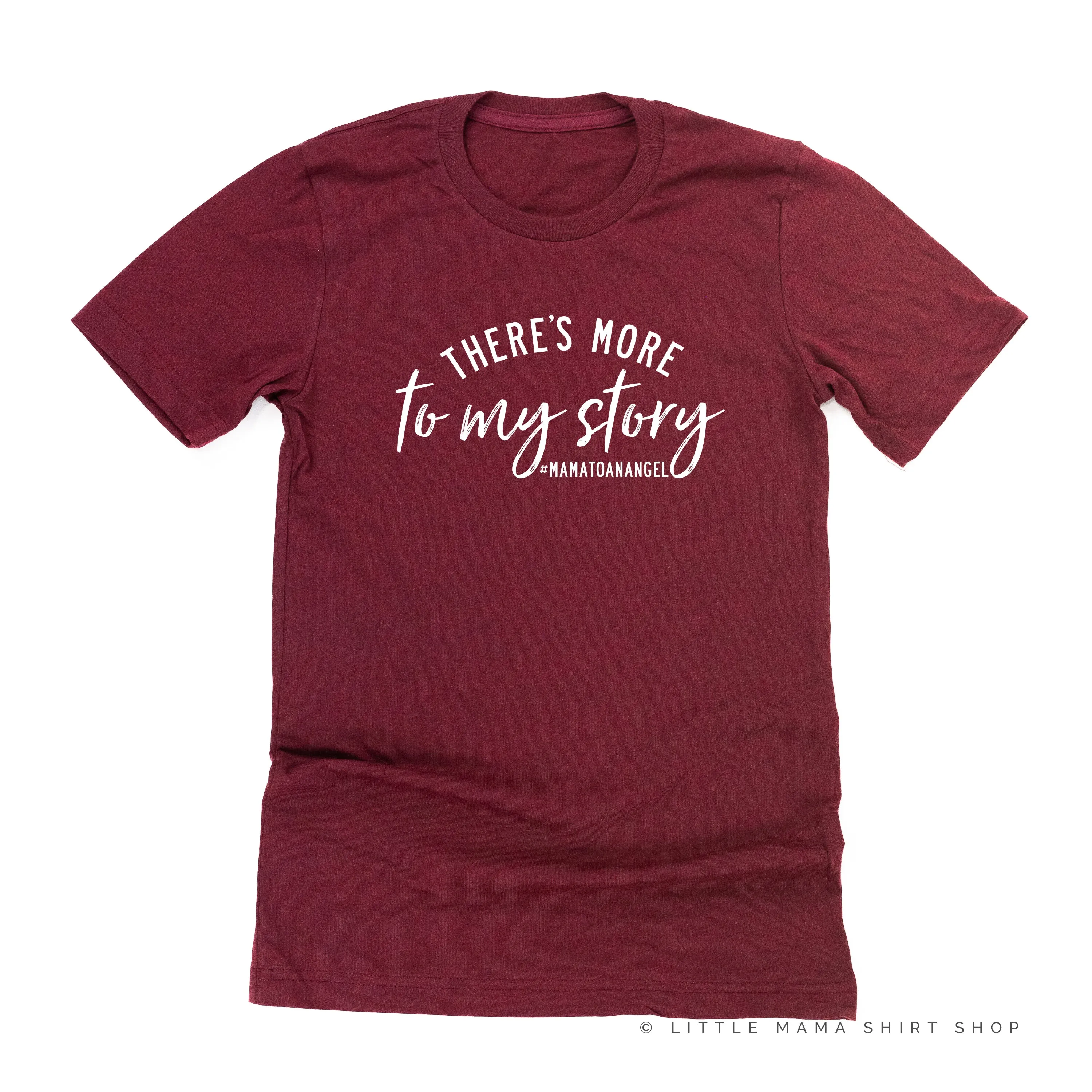 There's More to My Story #MamaToAnAngel (Singular Version) - Unisex Tee